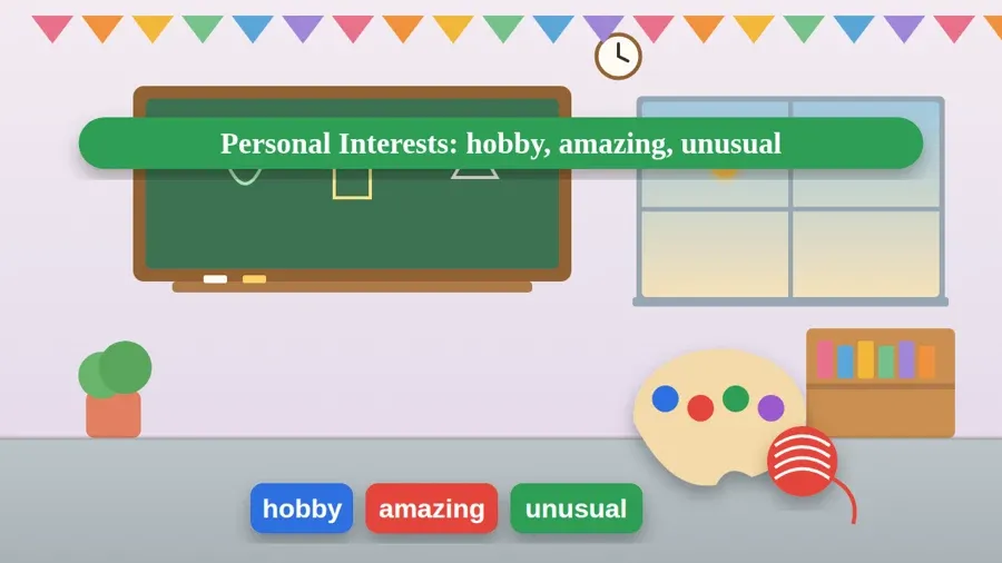 Personal Interests: hobby, amazing, unusual