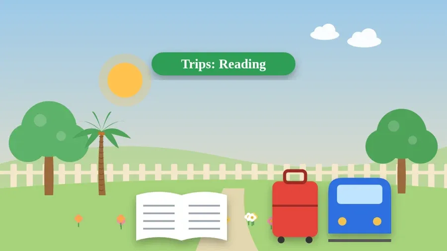 Trips: Reading