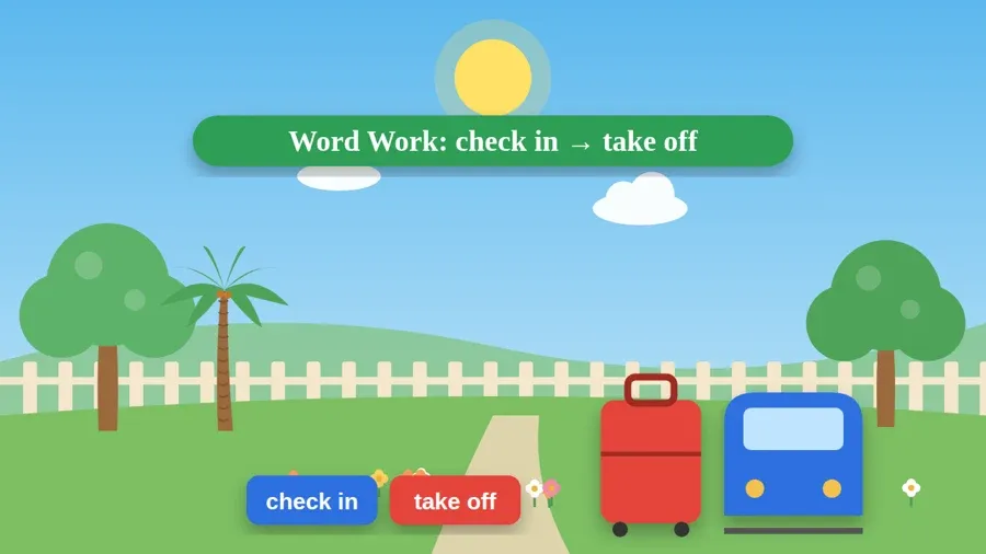 Word Work: check in → take off