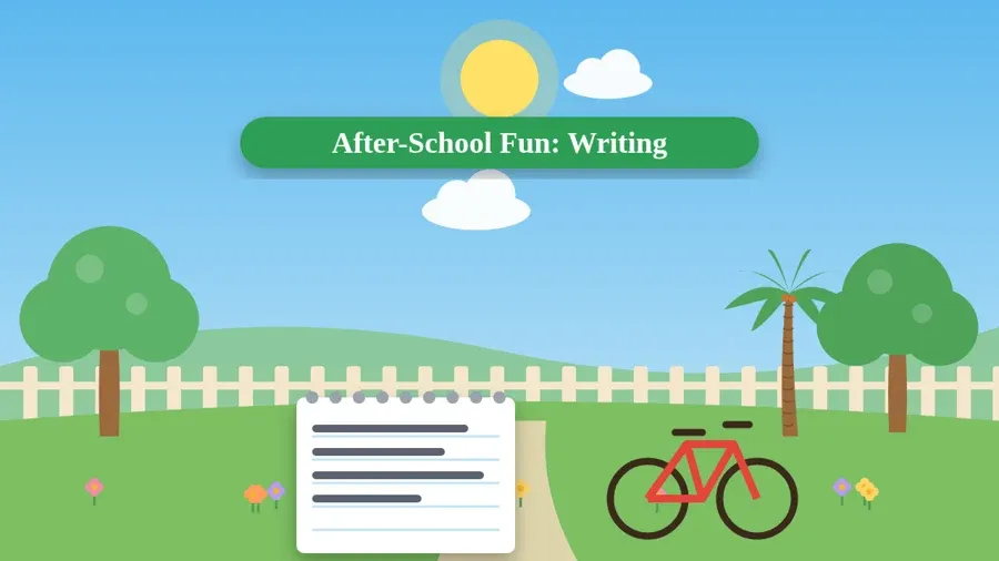 After-School Fun: Writing
