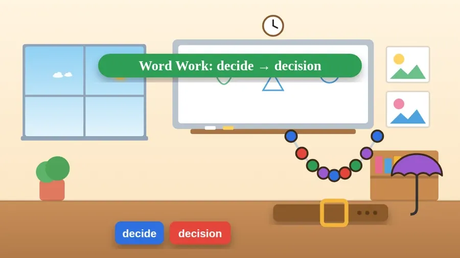 Word Work: decide → decision