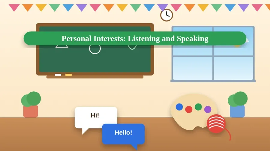 Personal Interests: Listening and Speaking