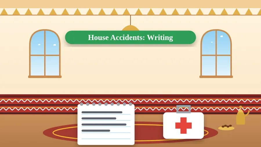 House Accidents: Writing
