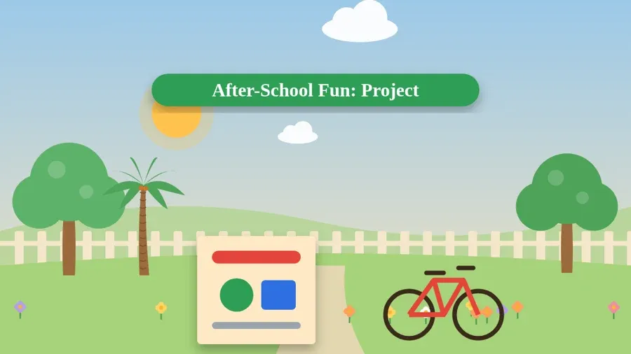 After-School Fun: Project