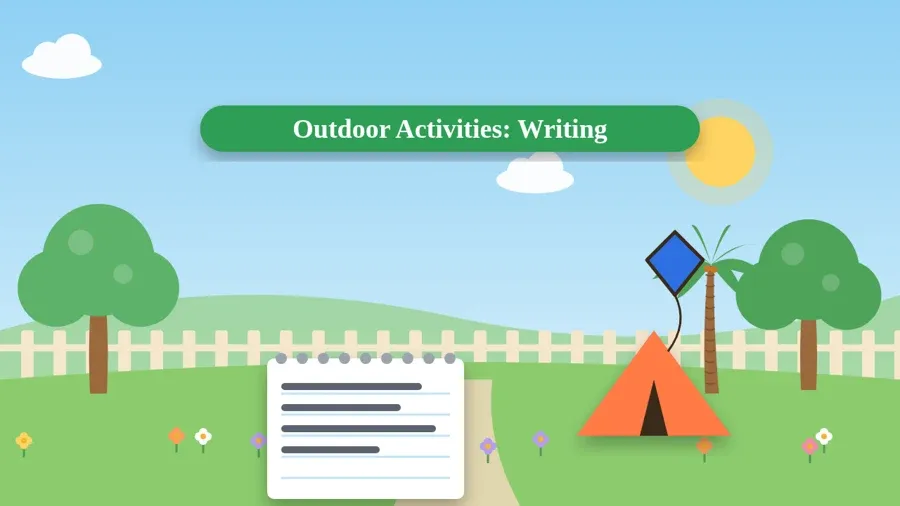 Outdoor Activities: Writing